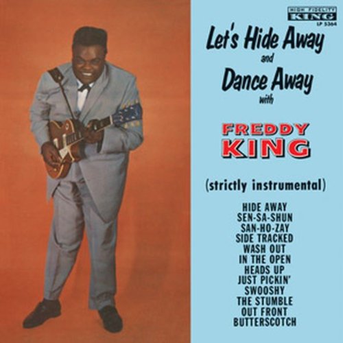 Freddie King Hide Away pictures Freddie King Hide Away profile picture