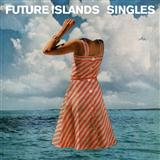 Download or print Future Islands Seasons (Waiting On You) Sheet Music Printable PDF 2-page score for Rock / arranged Lyrics & Chords SKU: 121118