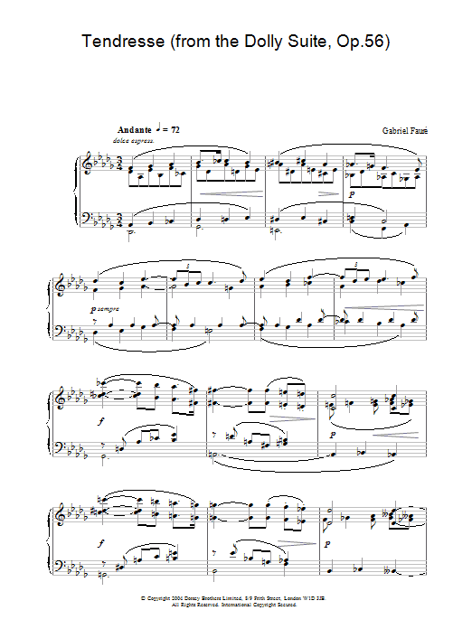 Learn to play Gabriel Fauré Tendresse (from the Dolly Suite, Op.56) sheet music for Piano in minutes. Gabriel Fauré Tendresse (from the Dolly Suite, Op.56) sheet music preview music notes and score for Piano including 4 page(s)