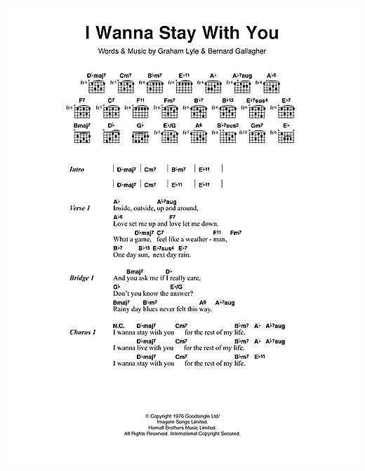 Learn to play Gallagher & Lyle I Wanna Stay With You sheet music for Piano, Vocal & Guitar in minutes. Gallagher & Lyle I Wanna Stay With You sheet music notes and chords
