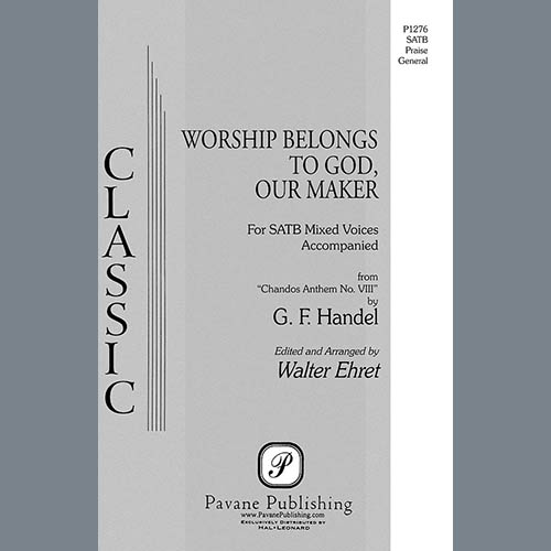 George Friedrich Handel Worship Belongs to God, Our Maker (arr. Walter Ehret) profile picture