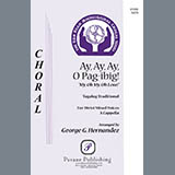 Download or print George Hernandez Ay, Ay, Ay, O Pag-ibig! Sheet Music Printable PDF 11-page score for Concert / arranged SATB Choir SKU: 424179
