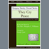 Download or print George Lynn They Cry Peace Sheet Music Printable PDF 7-page score for Contest / arranged SATB Choir SKU: 459756