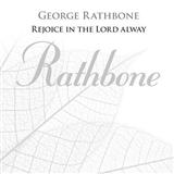 Download or print George Rathbone Rejoice In The Lord Alway Sheet Music Printable PDF 10-page score for Classical / arranged SATB SKU: 120985