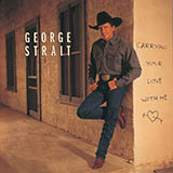 Download or print George Strait Carrying Your Love With Me Sheet Music Printable PDF 6-page score for Country / arranged Piano, Vocal & Guitar (Right-Hand Melody) SKU: 176670