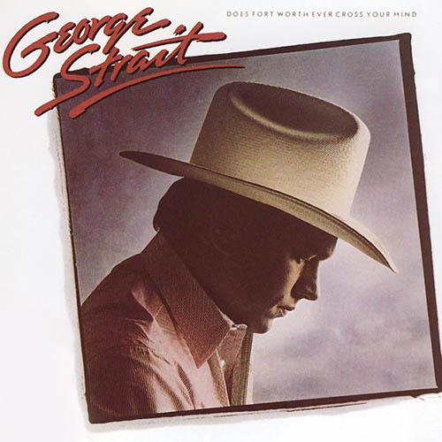 George Strait Does Fort Worth Ever Cross Your Mind profile picture