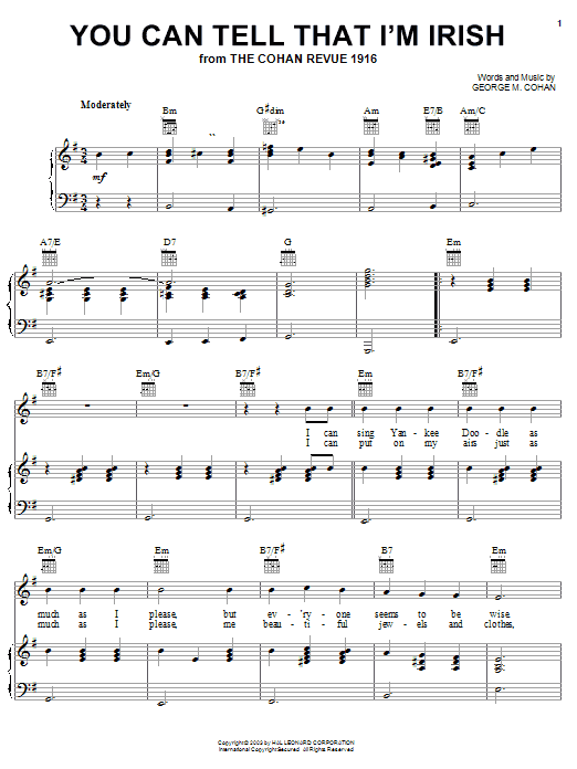 Learn to play George M. Cohan You Can Tell That I'm Irish sheet music for Piano, Vocal & Guitar (Right-Hand Melody) in minutes. George M. Cohan You Can Tell That I'm Irish sheet music preview music notes and score for Piano, Vocal & Guitar (Right-Hand Melody) including 4 page(s)