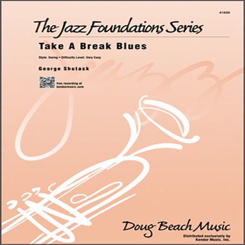 George Shutack Take A Break Blues - 1st Eb Alto Saxophone pictures George Shutack Take A Break Blues - 1st Eb Alto Saxophone profile picture
