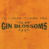 Download or print Gin Blossoms Til I Hear It From You Sheet Music Printable PDF 2-page score for Pop / arranged Guitar Lead Sheet SKU: 163825