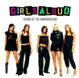 Download or print Girls Aloud Sound Of The Underground Sheet Music Printable PDF 3-page score for Pop / arranged Lyrics & Chords SKU: 107818