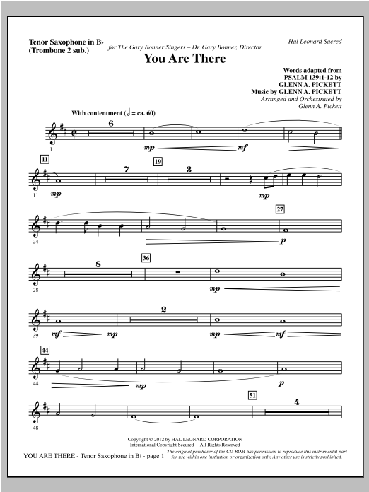 Learn to play Glenn Pickett You Are There - Tenor Sax (sub. Tbn 2) sheet music for Choir Instrumental Pak in minutes. Glenn Pickett You Are There - Tenor Sax (sub. Tbn 2) sheet music preview music notes and score for Choir Instrumental Pak including 3 page(s)