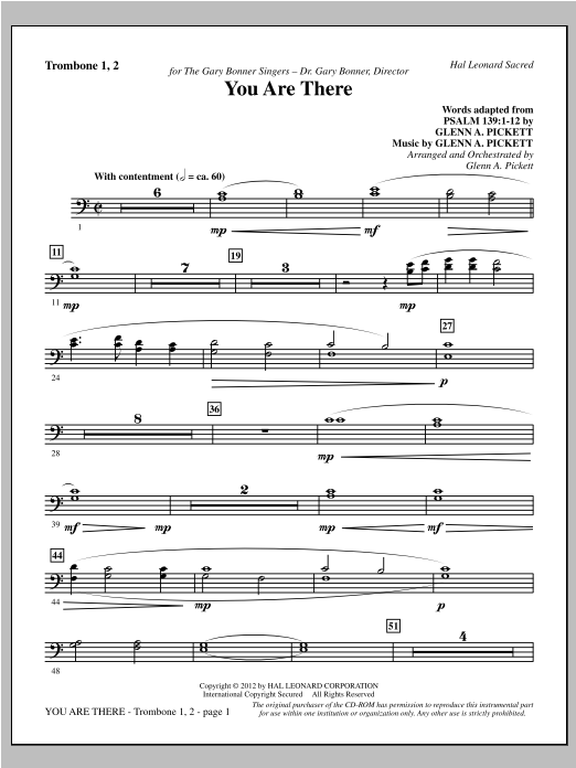Learn to play Glenn Pickett You Are There - Trombone 1 & 2 sheet music for Choir Instrumental Pak in minutes. Glenn Pickett You Are There - Trombone 1 & 2 sheet music preview music notes and score for Choir Instrumental Pak including 3 page(s)
