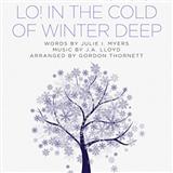 Download or print Gordon Thornett Lo! In The Cold Winter Deep Sheet Music Printable PDF 7-page score for Sacred / arranged SATB SKU: 154308
