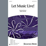 Download or print Greg Gilpin Let Music Live Sheet Music Printable PDF 1-page score for Concert / arranged SAB SKU: 156943