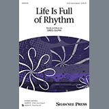 Download or print Greg Gilpin Life Is Full Of Rhythm Sheet Music Printable PDF 13-page score for Concert / arranged 4-Part SKU: 154626
