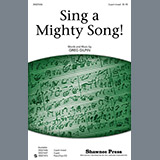 Download or print Greg Gilpin Sing A Mighty Song! Sheet Music Printable PDF 14-page score for Festival / arranged 3-Part Mixed SKU: 76488