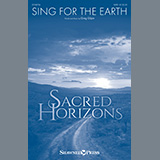 Download or print Greg Gilpin Sing For The Earth Sheet Music Printable PDF 11-page score for Sacred / arranged SATB Choir SKU: 1255186