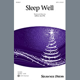 Download or print Greg Gilpin Sleep Well Sheet Music Printable PDF 6-page score for Holiday / arranged SATB Choir SKU: 662384