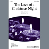 Download or print Greg Gilpin The Love Of A Christmas Night Sheet Music Printable PDF 11-page score for Holiday / arranged SATB Choir SKU: 1264246