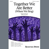 Download or print Greg Gilpin Together We Are Better (When We Sing) Sheet Music Printable PDF 15-page score for Festival / arranged 3-Part Mixed Choir SKU: 1480036