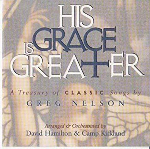 Greg Nelson His Grace Is Greater profile picture