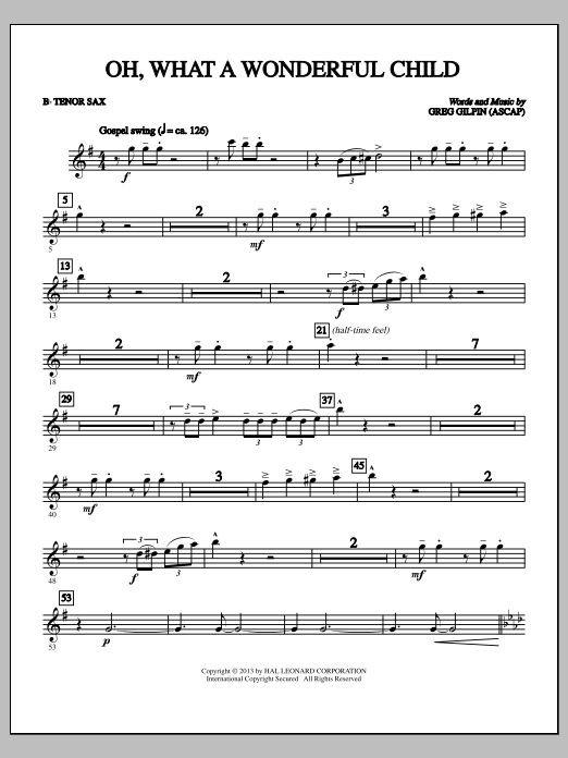 Learn to play Greg Gilpin Oh, What a Wonderful Child - Bb Tenor Saxophone sheet music for Choir Instrumental Pak in minutes. Greg Gilpin Oh, What a Wonderful Child - Bb Tenor Saxophone sheet music notes and chords