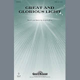 Download or print Gregory Berg Great And Glorious Light Sheet Music Printable PDF 11-page score for Concert / arranged SATB SKU: 88185