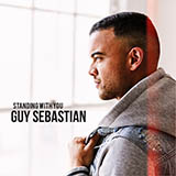Download or print Guy Sebastian Standing With You Sheet Music Printable PDF 6-page score for Pop / arranged Piano, Vocal & Guitar (Right-Hand Melody) SKU: 457740