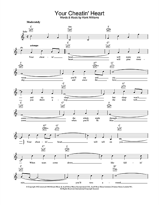 Learn to play Hank Williams Your Cheatin' Heart sheet music for Piano, Vocal & Guitar (Right-Hand Melody) in minutes. Hank Williams Your Cheatin' Heart sheet music preview music notes and score for Piano, Vocal & Guitar (Right-Hand Melody) including 3 page(s)
