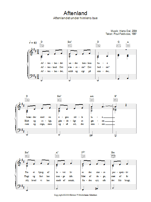 Learn to play Hans Dal Aftenland - Aftenlandet Under Himlens Bue sheet music for Piano, Vocal & Guitar (Right-Hand Melody) in minutes. Hans Dal Aftenland - Aftenlandet Under Himlens Bue sheet music preview music notes and score for Piano, Vocal & Guitar (Right-Hand Melody) including 2 page(s)