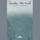 Download or print Heather Sorenson Awake, My Soul! Sheet Music Printable PDF 11-page score for Pop / arranged SATB SKU: 165148