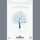 Download or print Heather Sorenson Christmas Dreams Sheet Music Printable PDF 6-page score for Concert / arranged SATB SKU: 96539