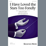 Download or print Heather Sorenson I Have Loved The Stars Too Fondly Sheet Music Printable PDF 15-page score for Concert / arranged SATB SKU: 177640