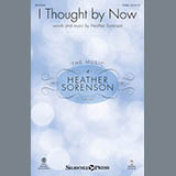 Download or print Heather Sorenson I Thought By Now Sheet Music Printable PDF 13-page score for Sacred / arranged SATB Choir SKU: 429855
