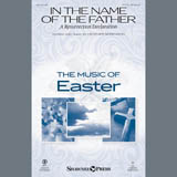 Download or print Heather Sorenson In The Name Of The Father (A Resurrection Declaration) Sheet Music Printable PDF 18-page score for Romantic / arranged SATB Choir SKU: 407602