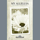 Download or print Heather Sorenson My Alleluia Sheet Music Printable PDF 14-page score for Concert / arranged SATB SKU: 86709