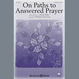 Download or print Heidi Fuller On Paths To Answered Prayer (arr. Heather Sorenson) Sheet Music Printable PDF 9-page score for Sacred / arranged SATB SKU: 176504
