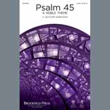 Download or print Heather Sorenson Psalm 45 (A Noble Theme) Sheet Music Printable PDF 11-page score for Sacred / arranged SATB Choir SKU: 407116