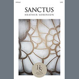Download or print Heather Sorenson Sanctus Sheet Music Printable PDF 12-page score for Lent / arranged SATB Choir SKU: 1484068