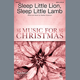 Download or print Heather Sorenson Sleep Little Lion, Sleep Little Lamb Sheet Music Printable PDF 16-page score for Christmas / arranged SATB Choir SKU: 1133099