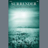 Download or print Heather Sorenson Surrender Sheet Music Printable PDF 9-page score for Sacred / arranged SATB Choir SKU: 1745895