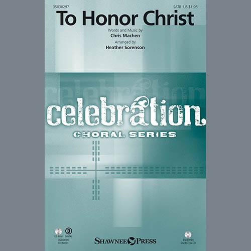Chris Machen To Honor Christ (arr. Heather Sorenson) profile picture