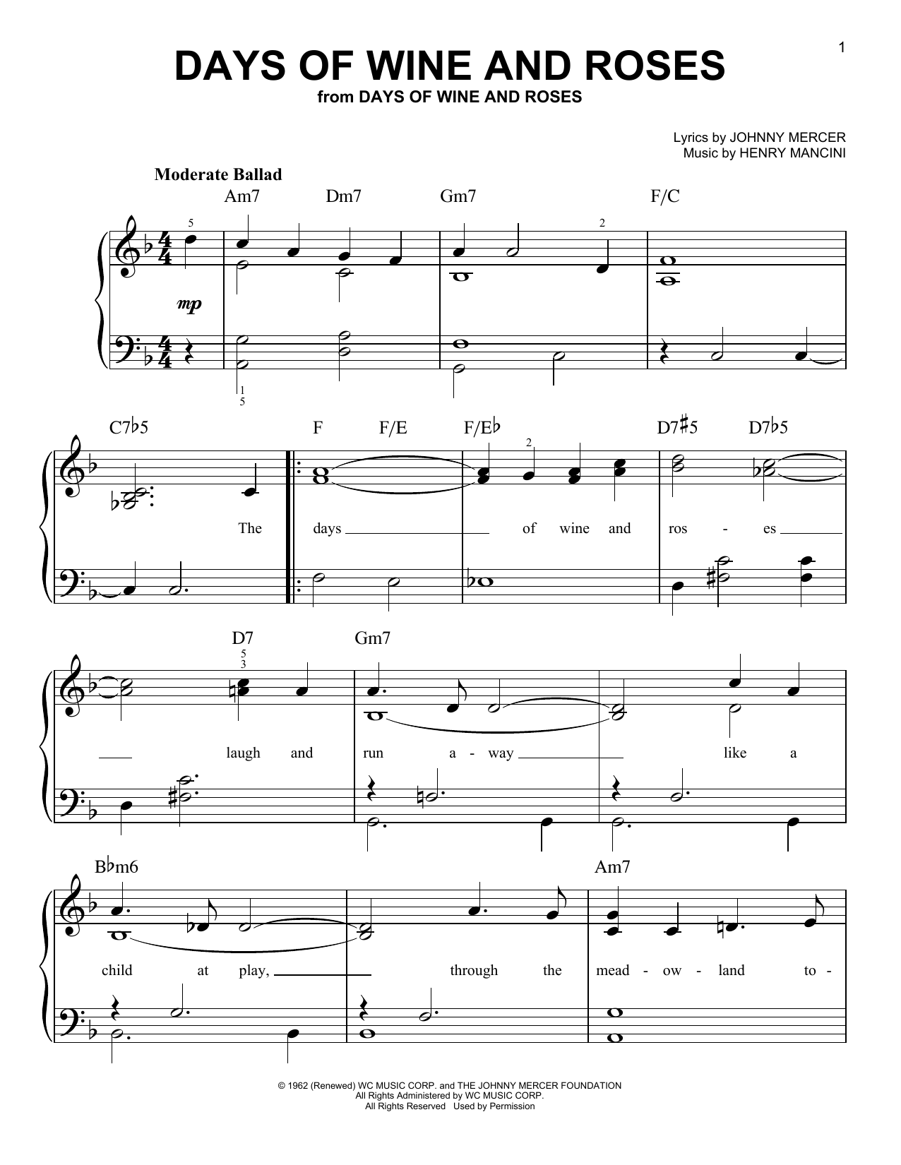 Learn to play Henry Mancini Days Of Wine And Roses sheet music for Easy Piano in minutes. Henry Mancini Days Of Wine And Roses sheet music preview music notes and score for Easy Piano including 3 page(s)