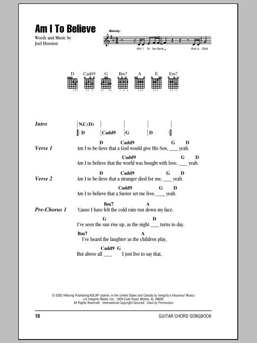 Learn to play Hillsong United Am I To Believe sheet music for Lyrics & Chords in minutes. Hillsong United Am I To Believe sheet music notes and chords