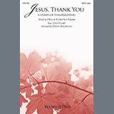 Download or print Hollie Christina Grubb Jesus, Thank You (A Hymn Of Thanksgiving) (arr. David Angerman) Sheet Music Printable PDF 6-page score for Sacred / arranged SATB Choir SKU: 1802002