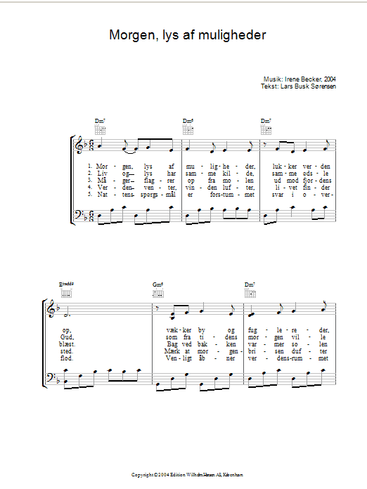 Learn to play Irene Becker Morgen, Lys Af Muligheder sheet music for Piano, Vocal & Guitar (Right-Hand Melody) in minutes. Irene Becker Morgen, Lys Af Muligheder sheet music preview music notes and score for Piano, Vocal & Guitar (Right-Hand Melody) including 2 page(s)