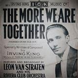 Download or print Irving King The More We Are Together Sheet Music Printable PDF 2-page score for Traditional / arranged Melody Line, Lyrics & Chords SKU: 107697