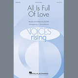 Download or print J. David Moore All Is Full Of Love Sheet Music Printable PDF 7-page score for Concert / arranged SATB SKU: 188958