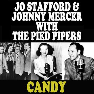 J. Mercer, J. Stafford & Pied Pipers Candy profile picture