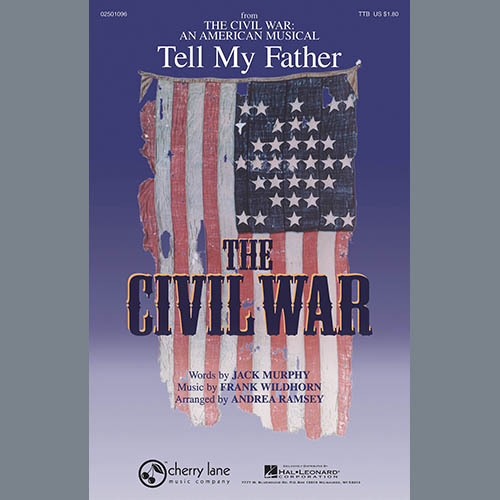 Frank Wildhorn Tell My Father (from The Civil War) (arr. Andrea Ramsey) profile picture